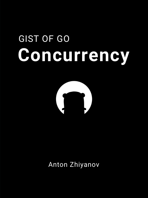 Gist of Go: Concurrency